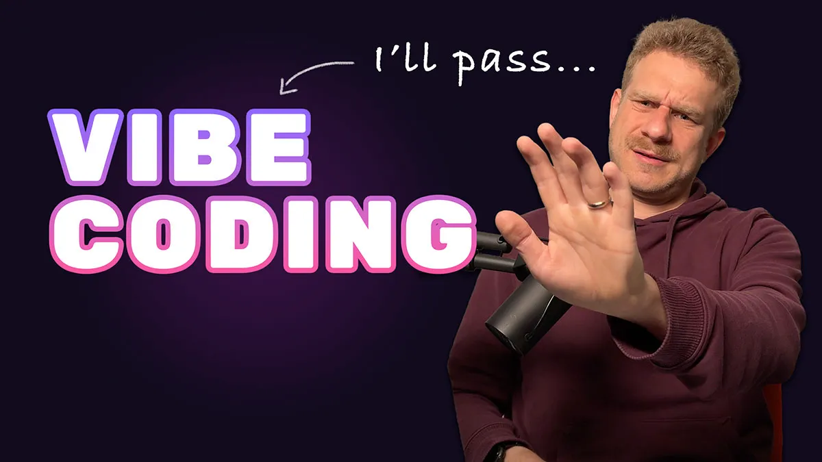 Why vibe coding" is NOT my future